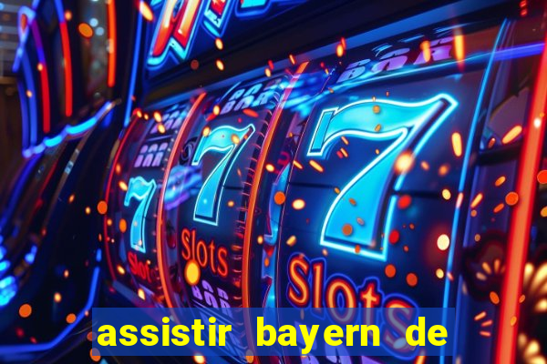 assistir bayern de munique x real madrid futemax